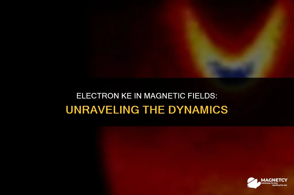 does ke of electron change in magnetic field
