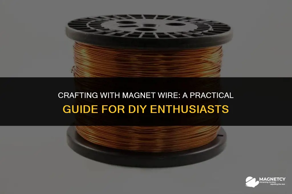 does magnet wire work for crafting wire