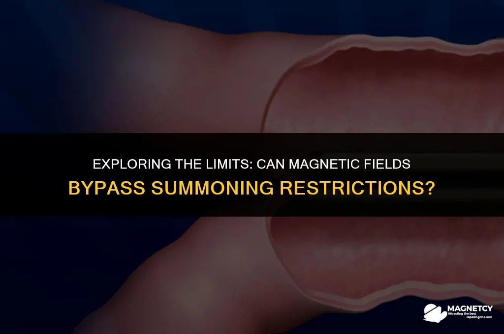 does magnetic field get around summon restrictions