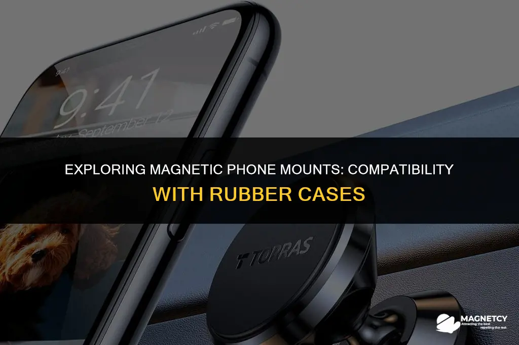 does magnetic phone mount work with rubber case