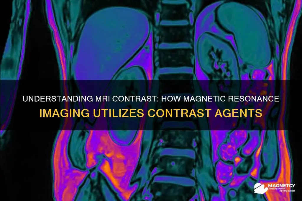 does magnetic resonance imaging use contrast