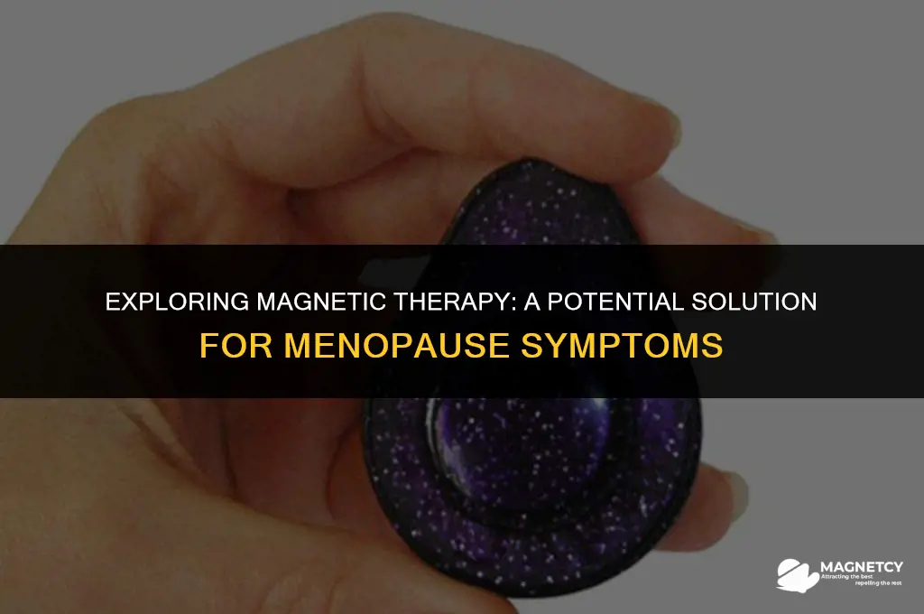 does magnetic therapy work for menopause