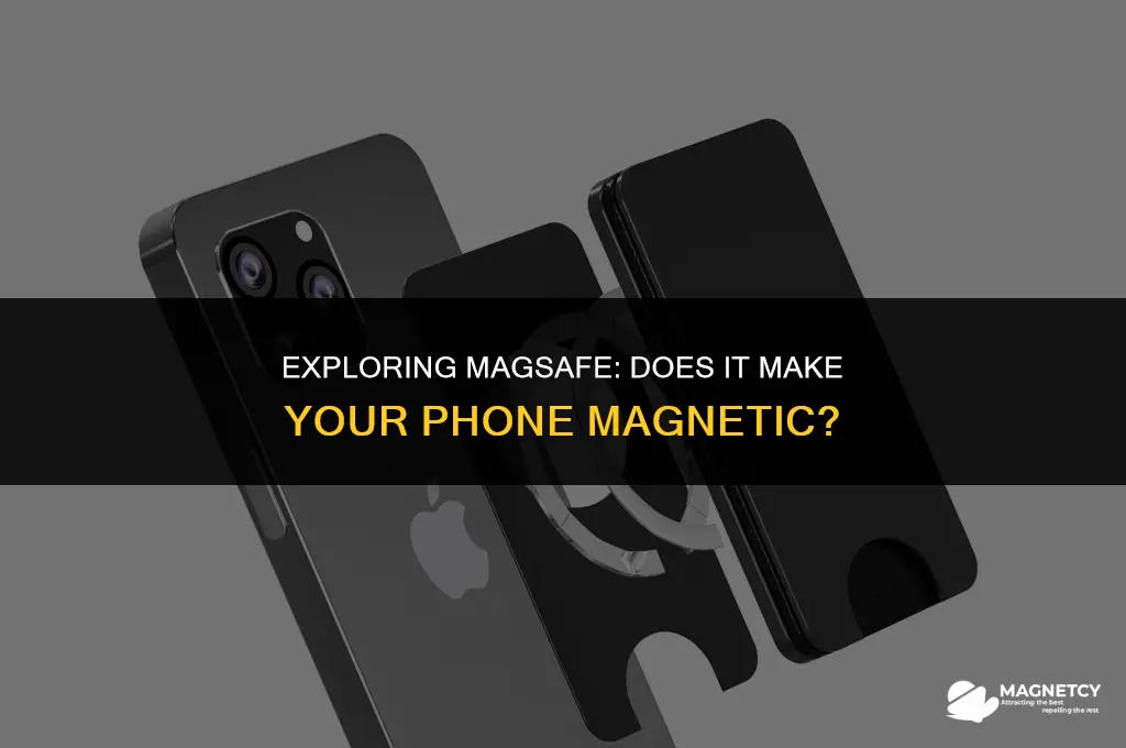 does magsafe make your phone magnetic