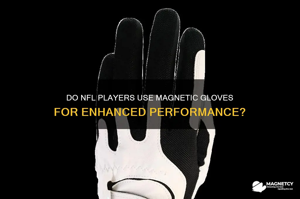 does nfl use magnetic gloves