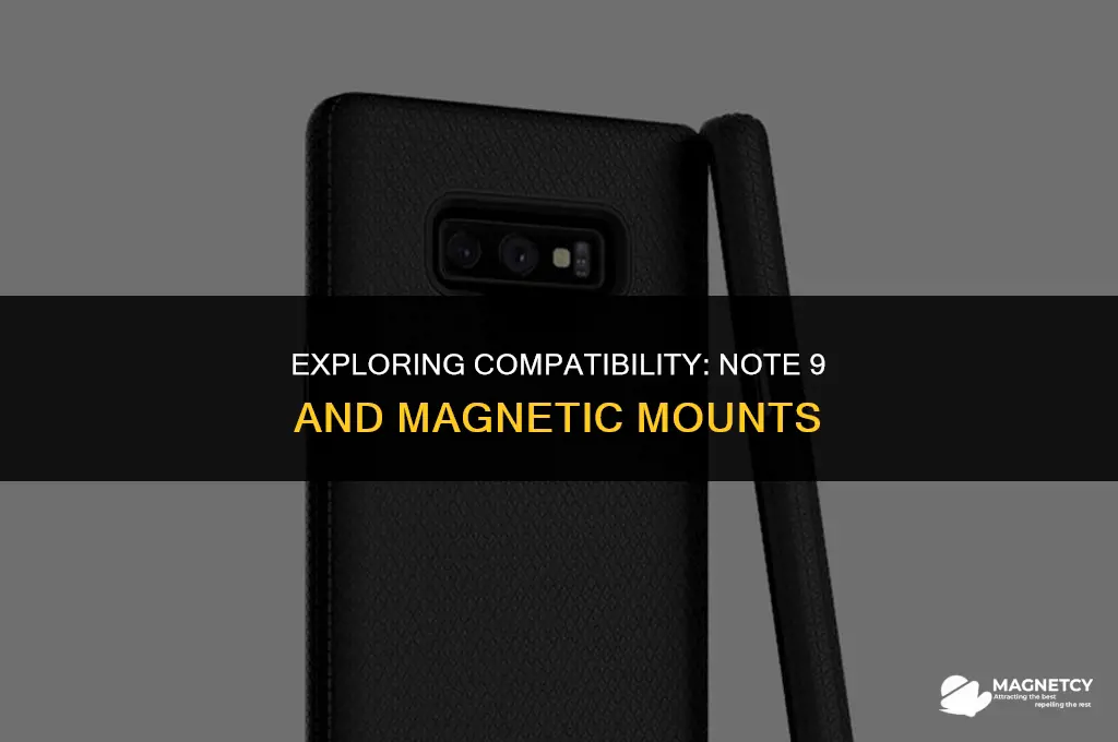 does note 9 work with magnetic mounts