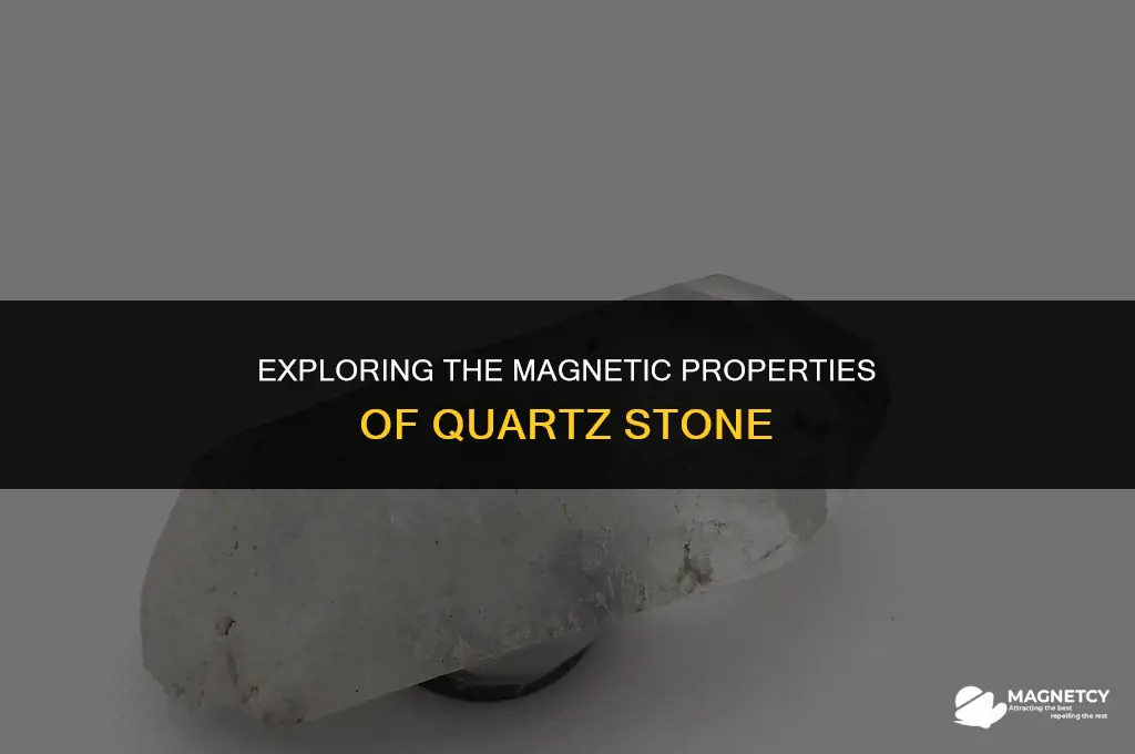 does quartz stone have a magnetic field
