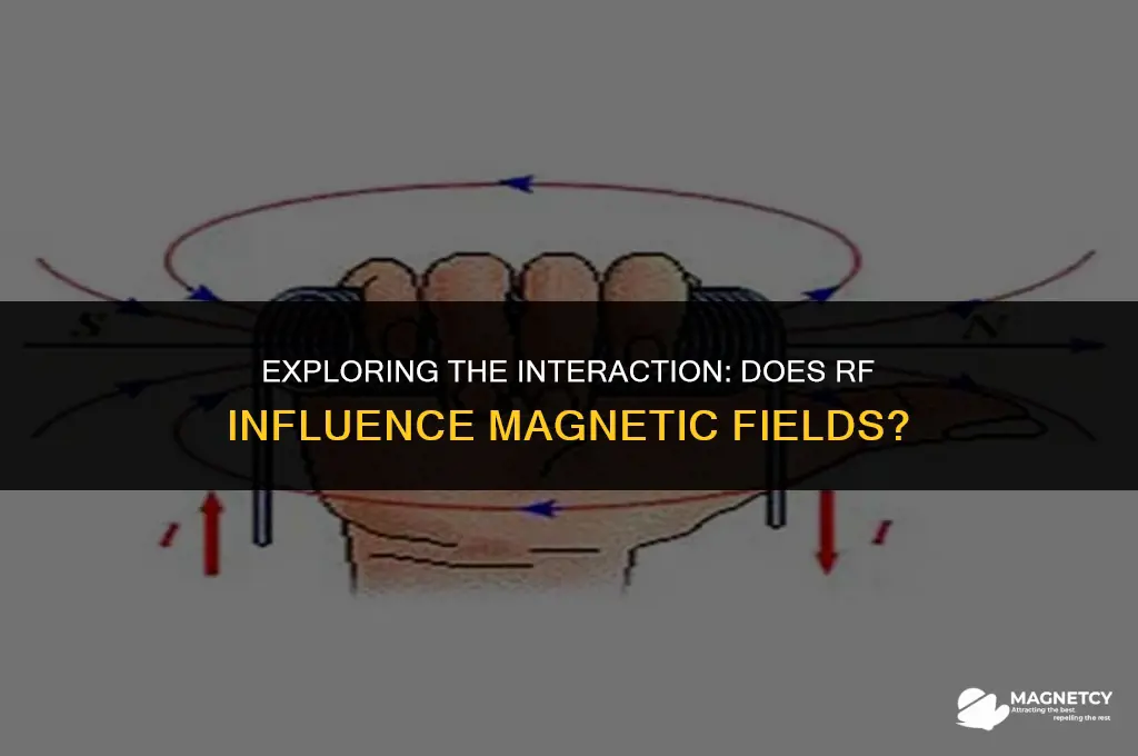 does rf change magnetic fields