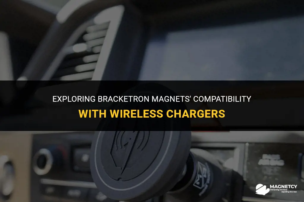 does the bracketron magnets work with my wireless charger