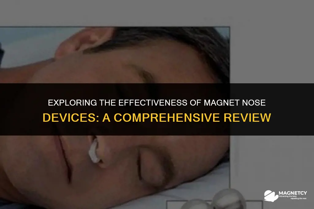 does the magnet nose device works