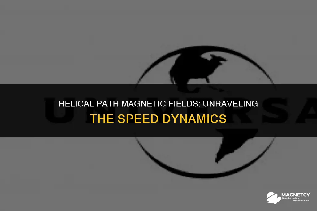 does the speed of a helical path magnetic field change