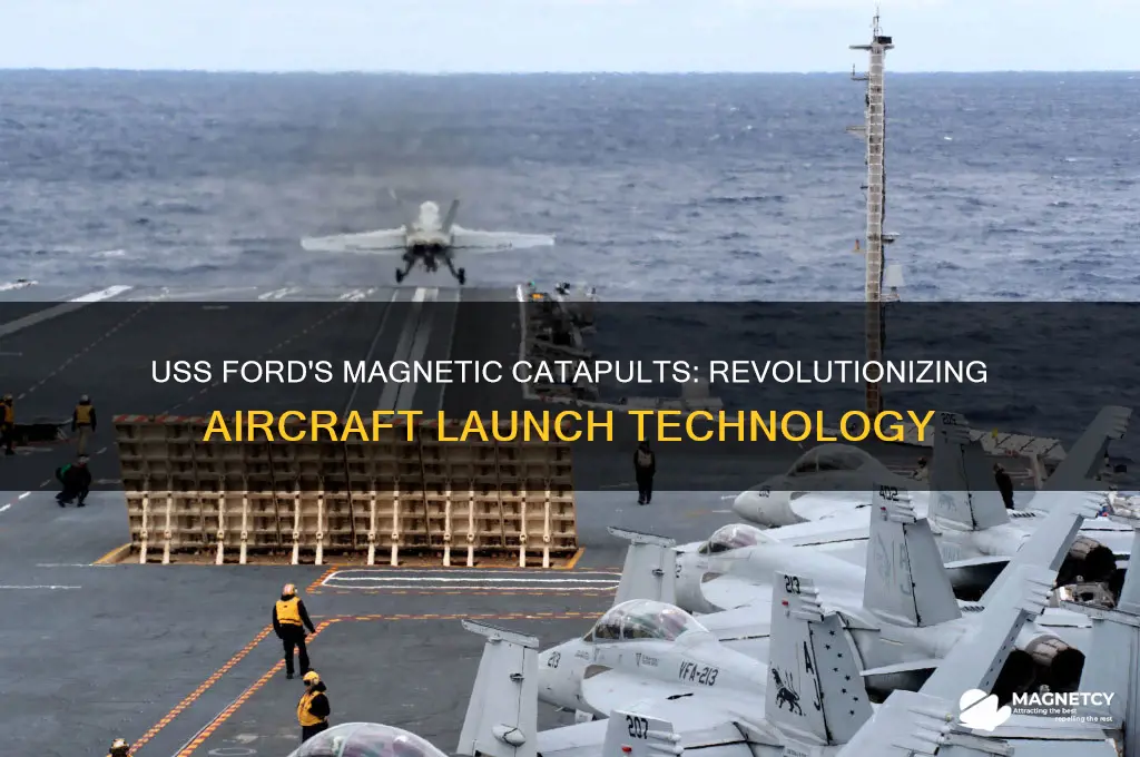 does the uss ford use magnetic catapults