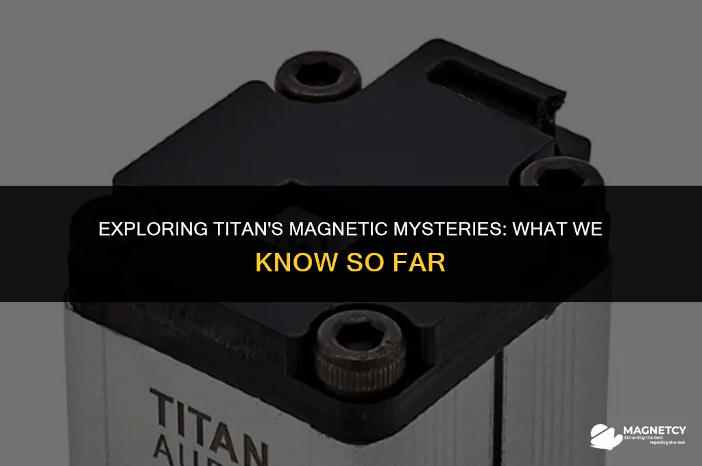 does titan have a magnetic field