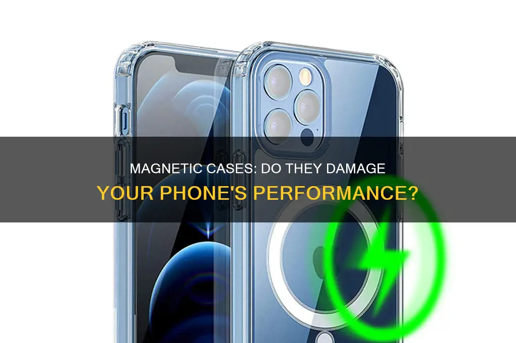 does using a magnetic case ruin phone