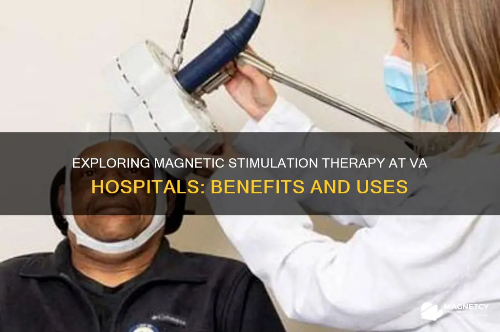 does va hospital use magnetic stimuulation