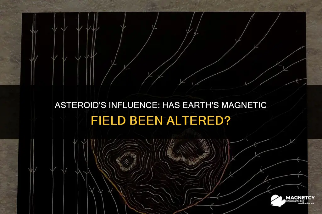 has earths magnetic field been changed by orbiting asteroid