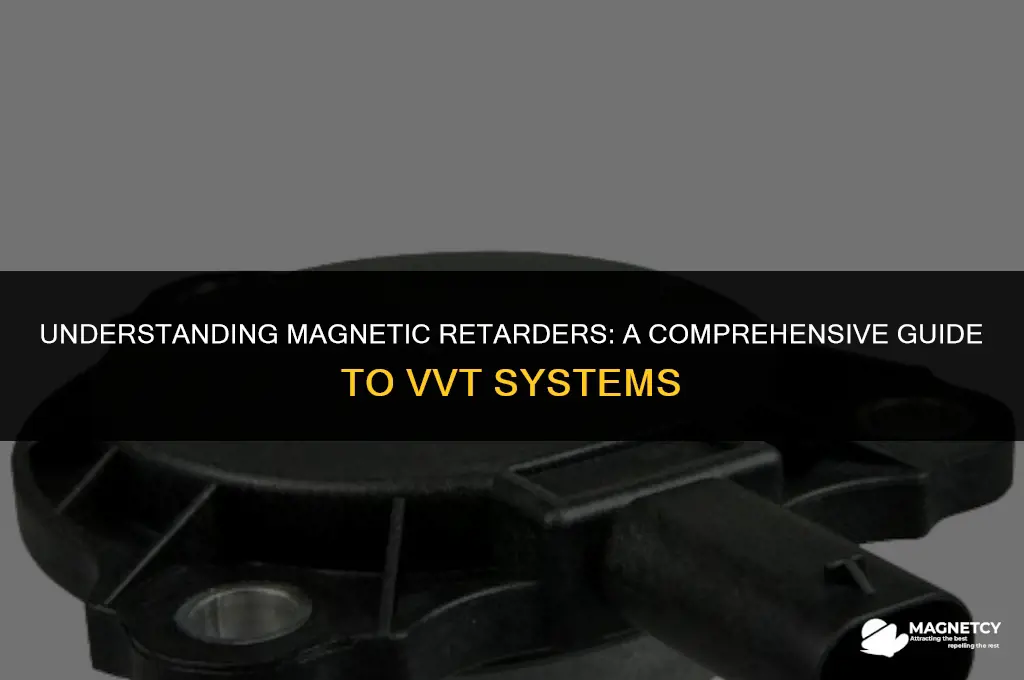 how a magnetic retarder works vvt