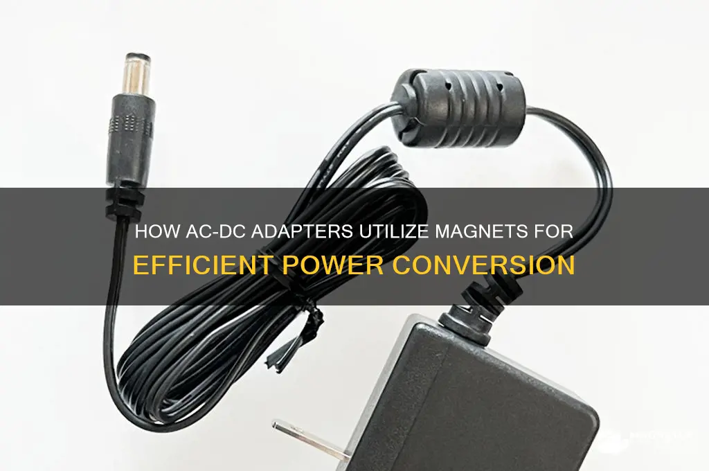 how ac-dc adapter use magnets