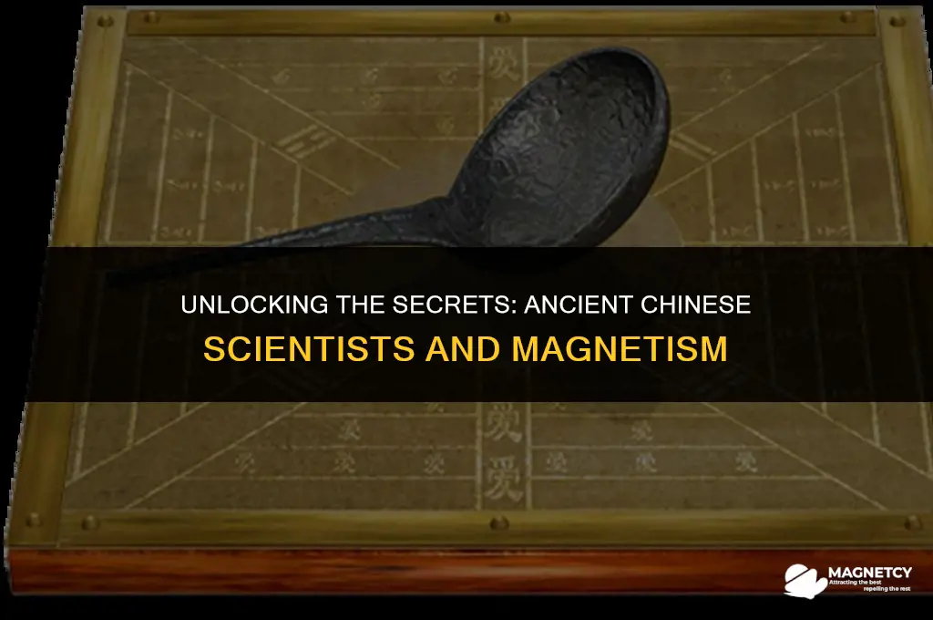 how did early chinese scientists make a magnet