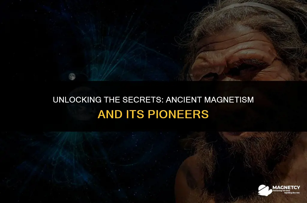 how did the ancients make magnets