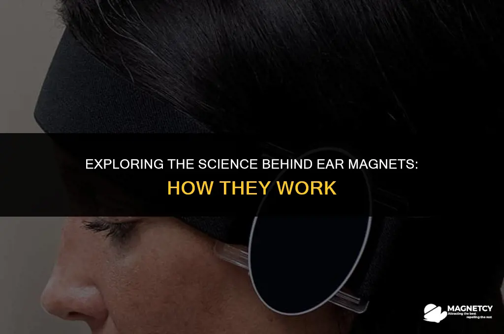 how do ear magnets work
