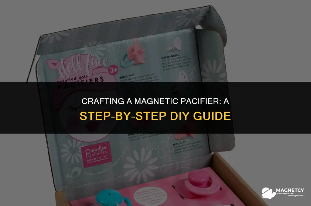 how do i make a magnetic pacifier