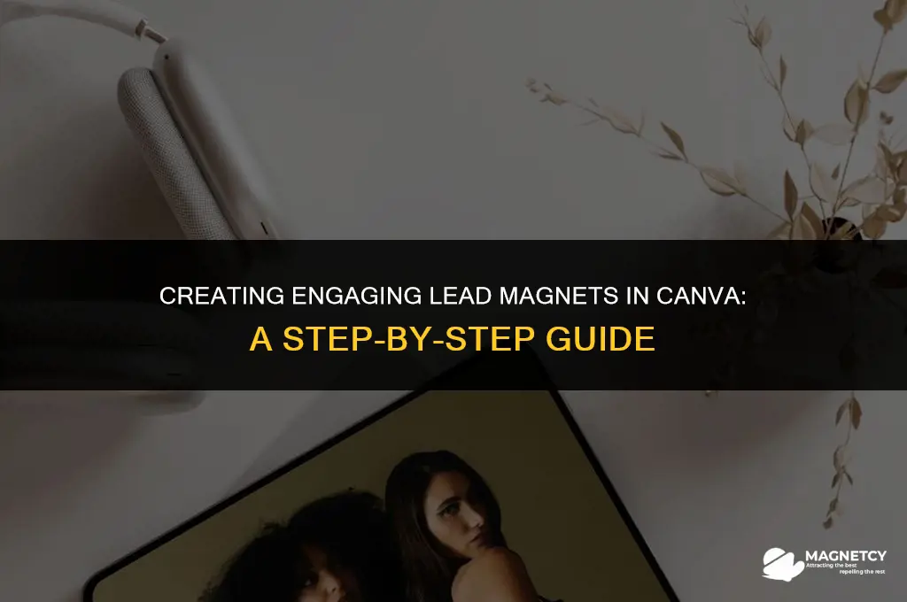 how do i make lead magnet in canva