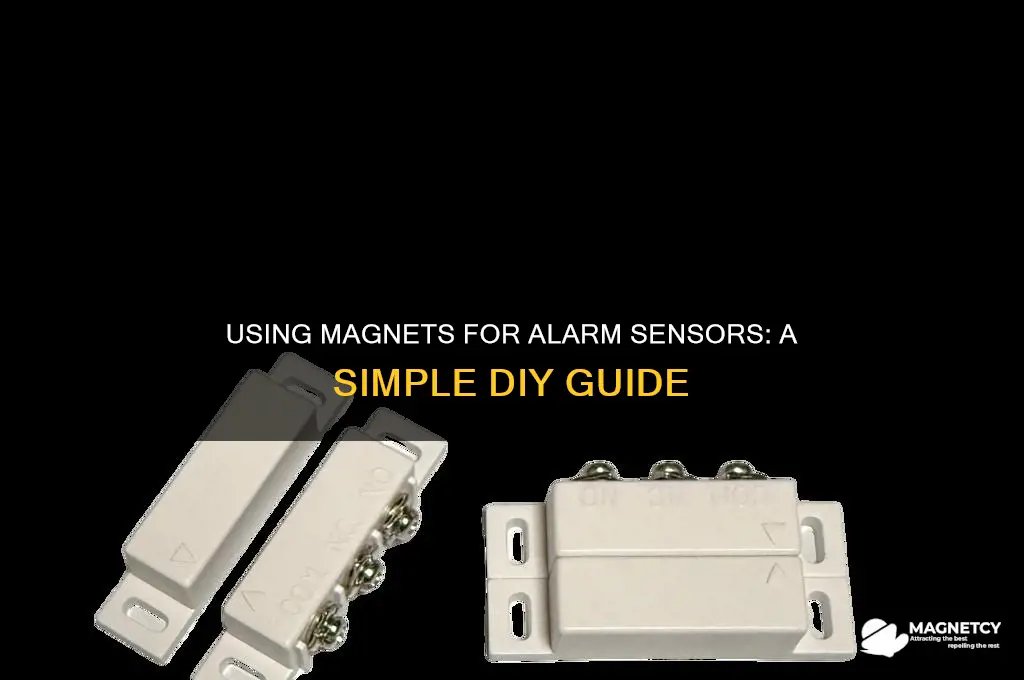 how do i use a magnet for alarm sensor