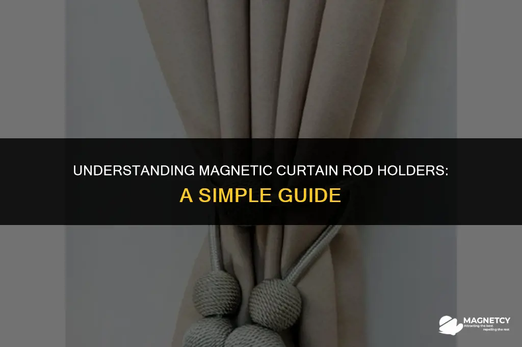 how do magnetic curtain rod holders work