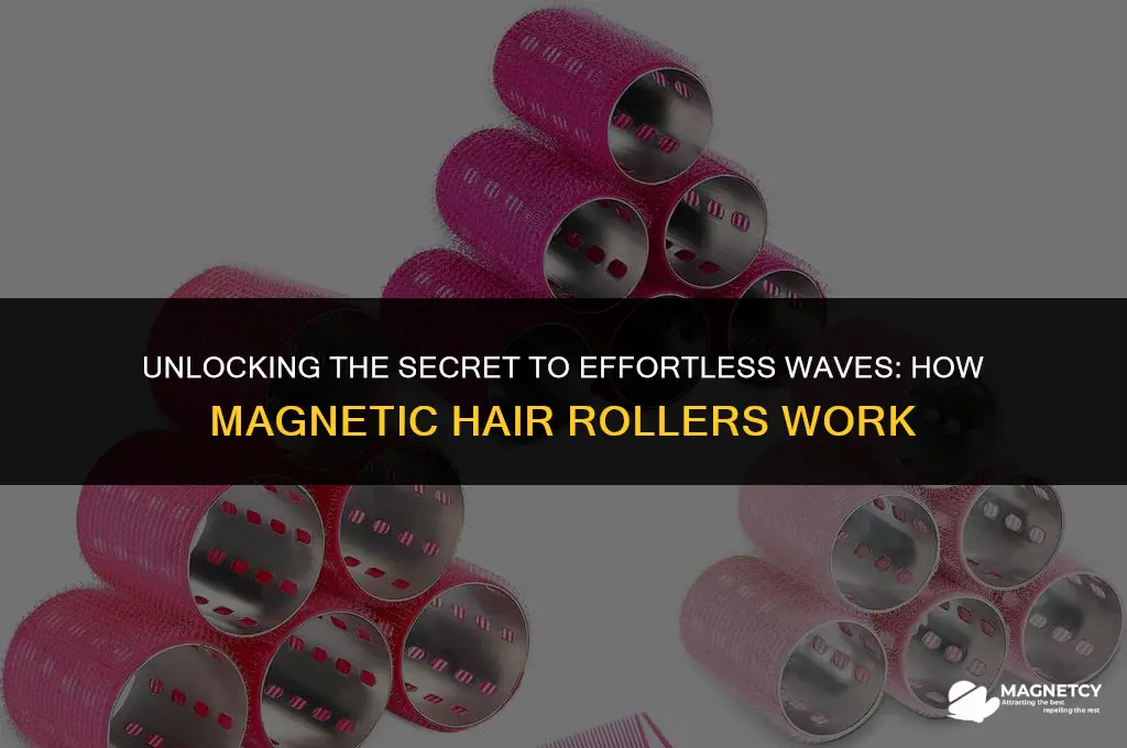 how do magnetic hair rollers work