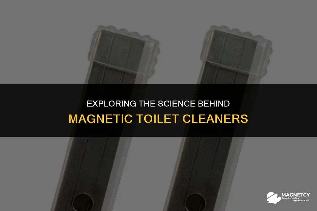 how do magnetic toilet cleaners work