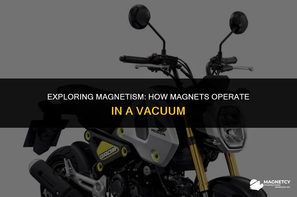 how do magnets work in a vacuum