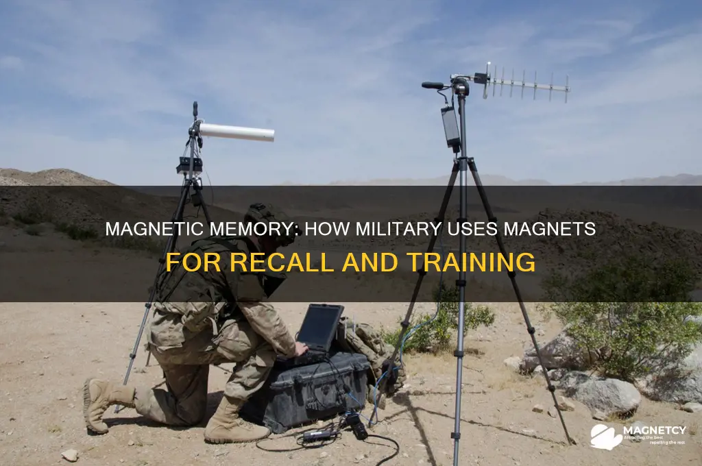 how do military remember using magnets
