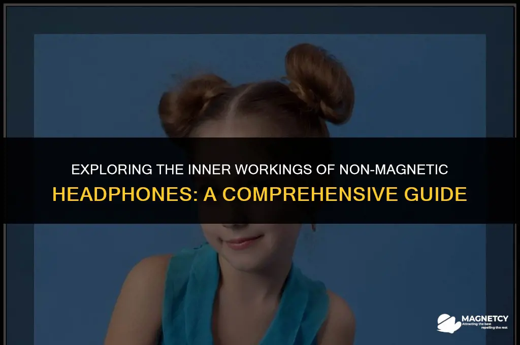 how do non magnetic headphones work
