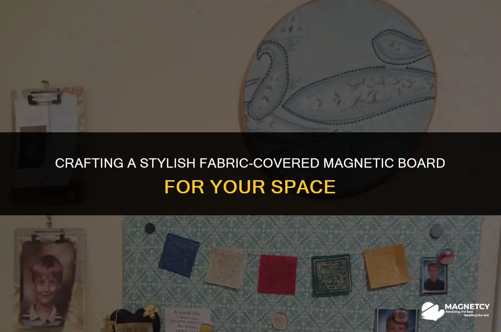 how do you make a fabric covered magnetic board