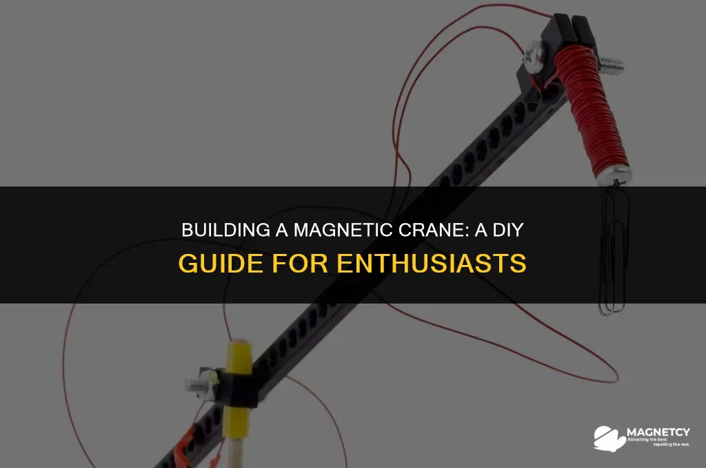how do you make a magnetic crane