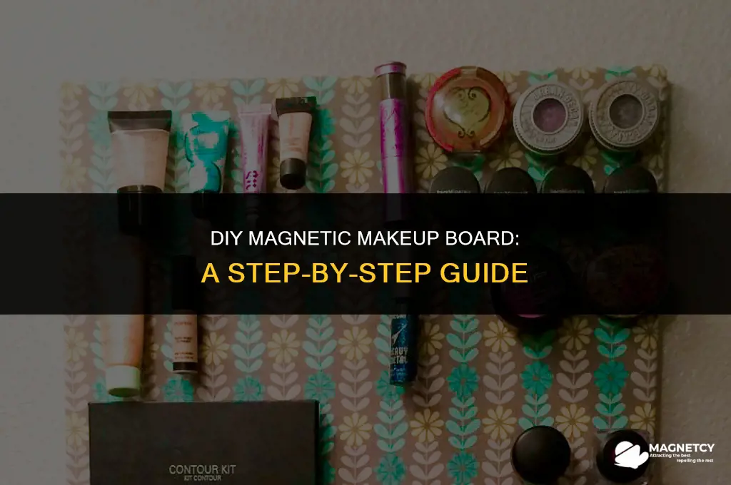 how do you make a magnetic makeup board
