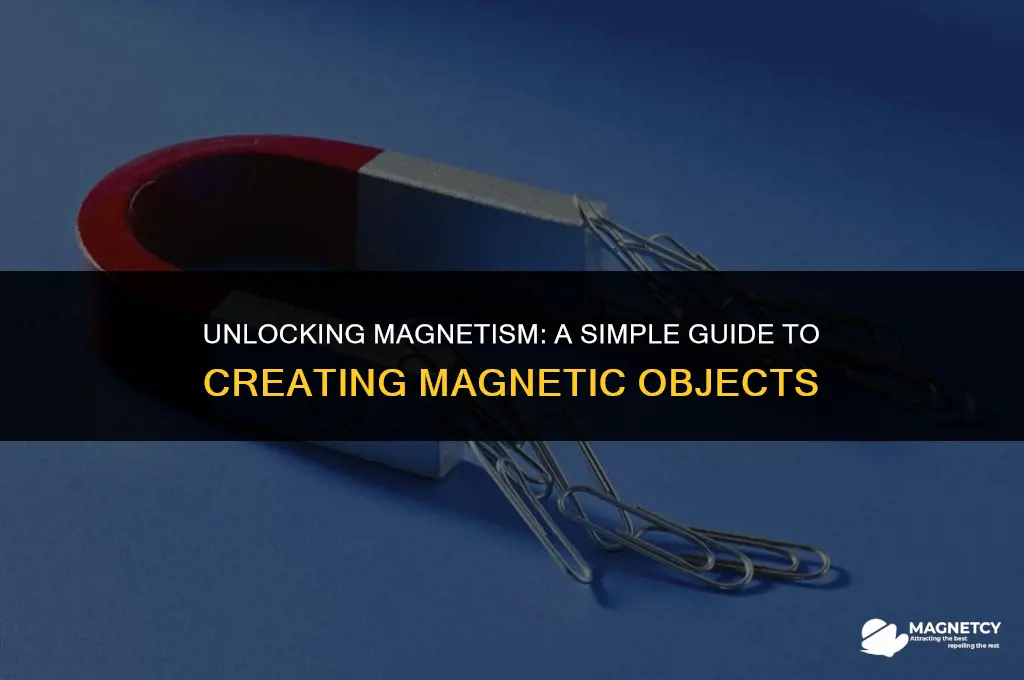 how do you make something magnetic