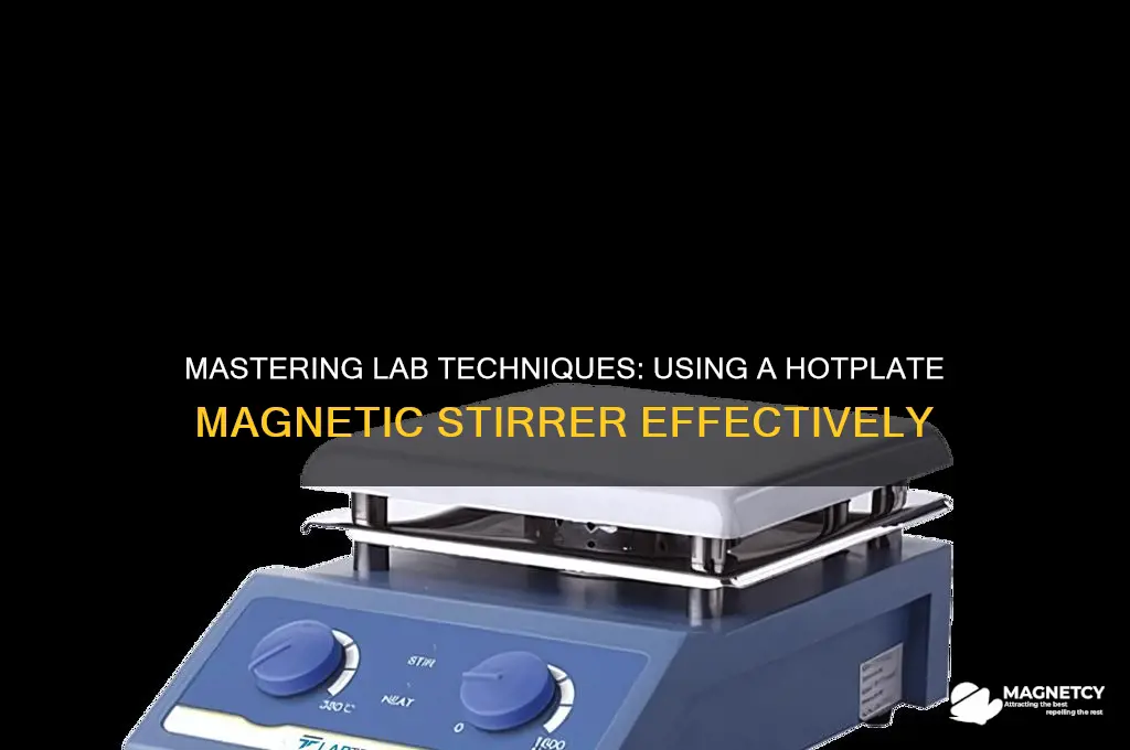 how do you use a sh hotplatew magnetic stirrer