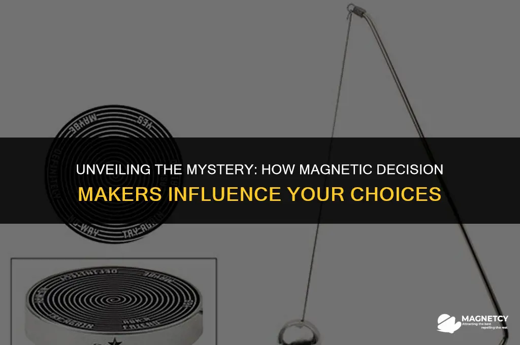 how does the magnetic decision maker work