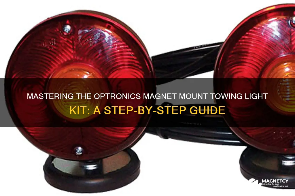 how properly use optronics magnet mount towing light kit