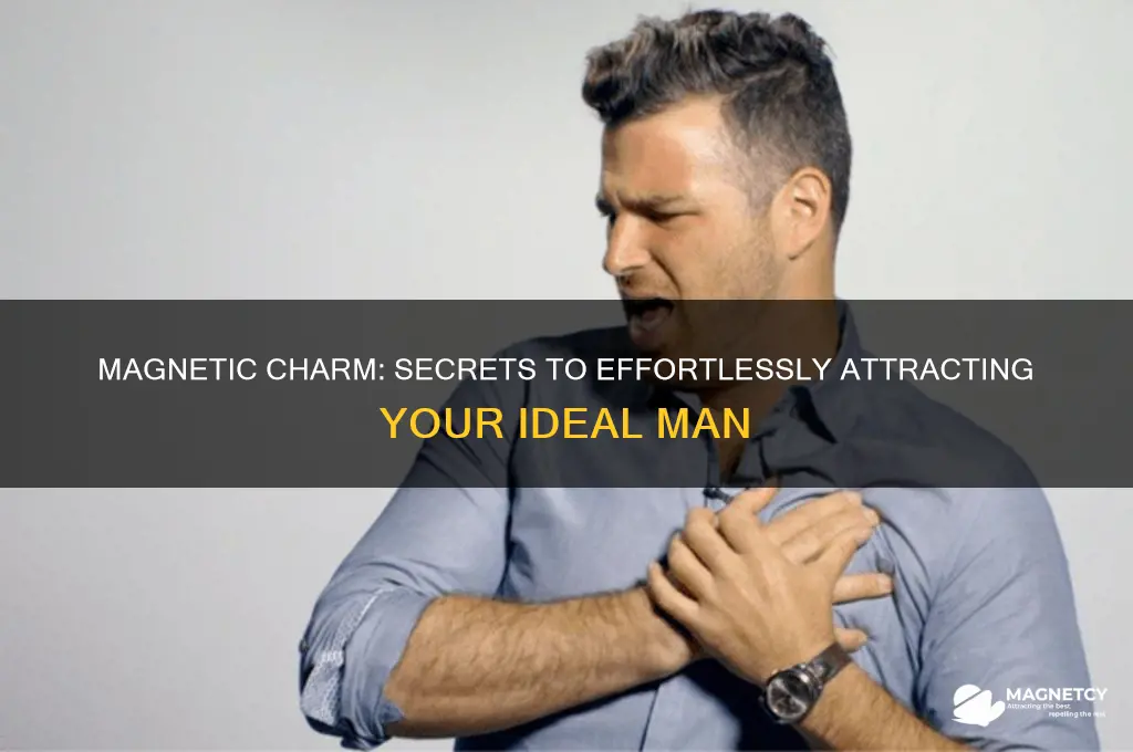 how to attract a man like a magnet