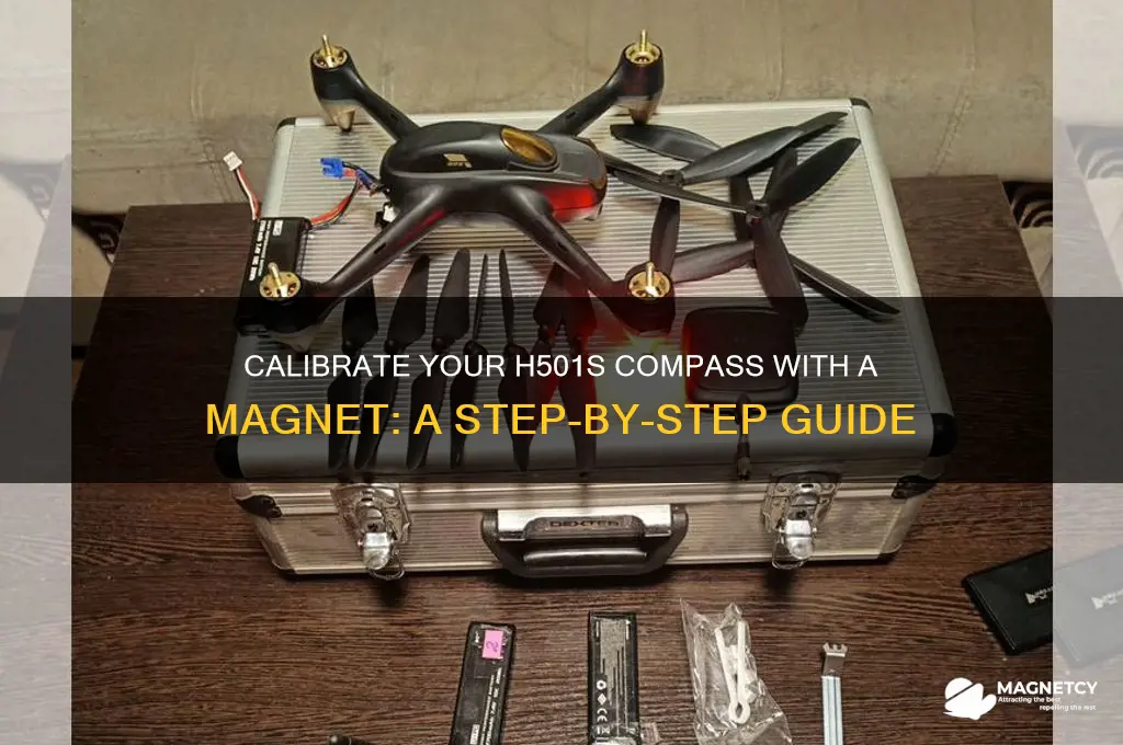 how to calibrate compass on h501s using a magnet