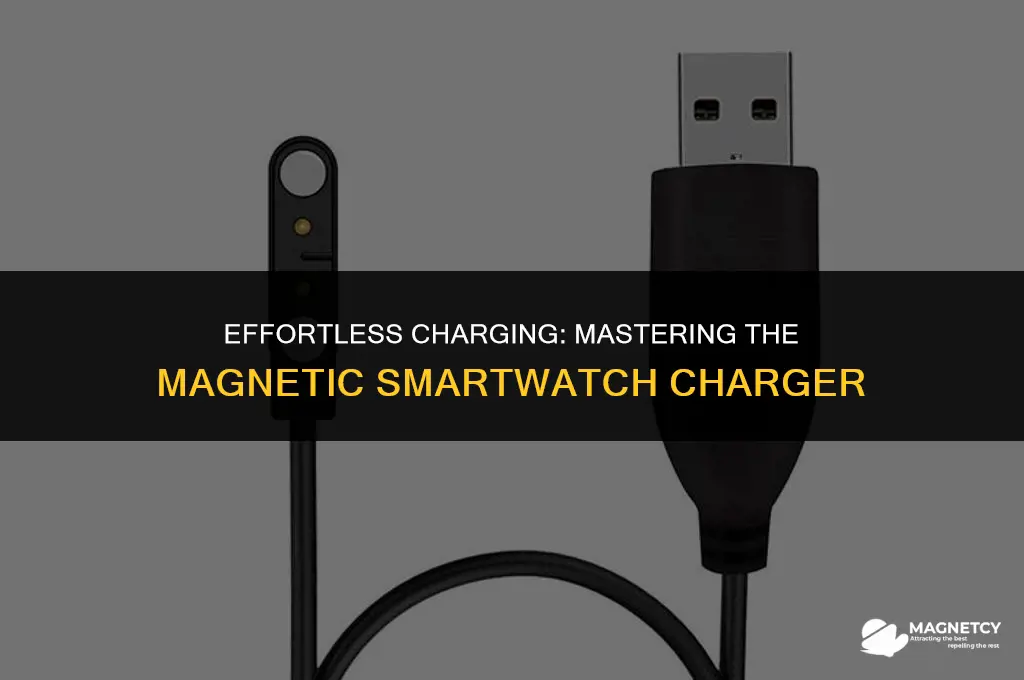 how to charge smart watch with magnetic charger