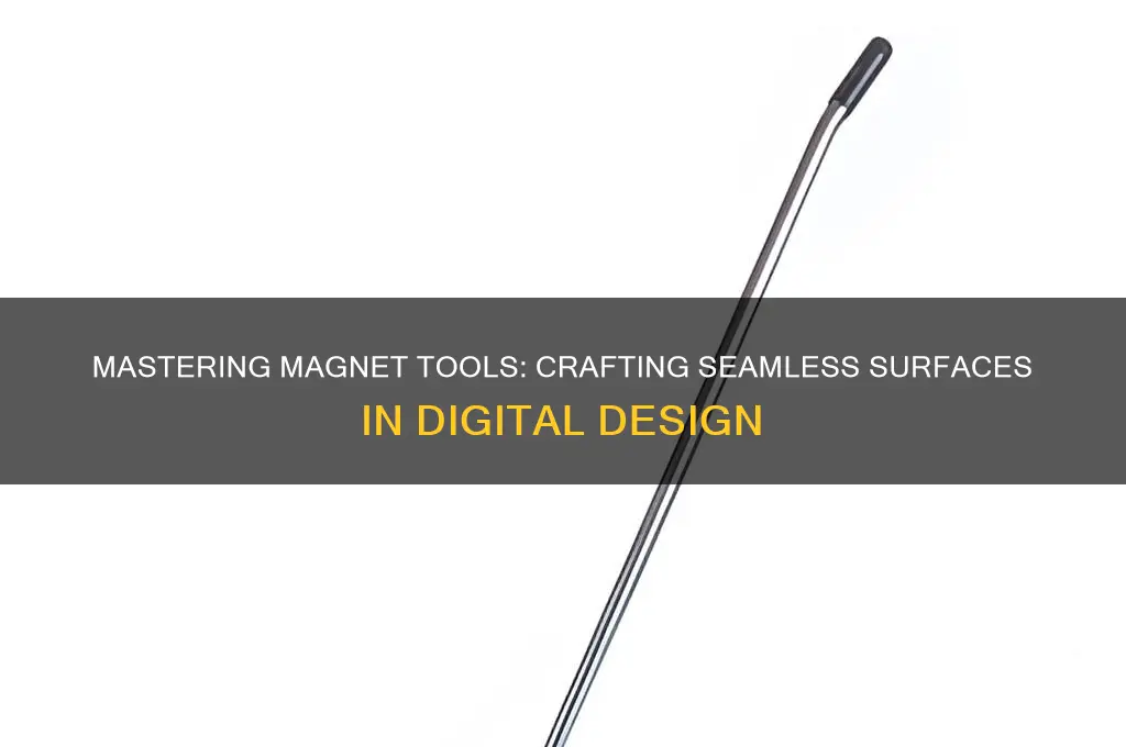 how to create a surface using magnet tools