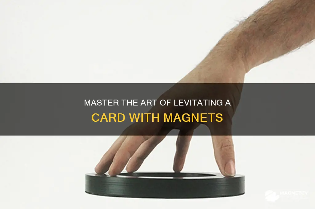 how to levitate a card using magnets