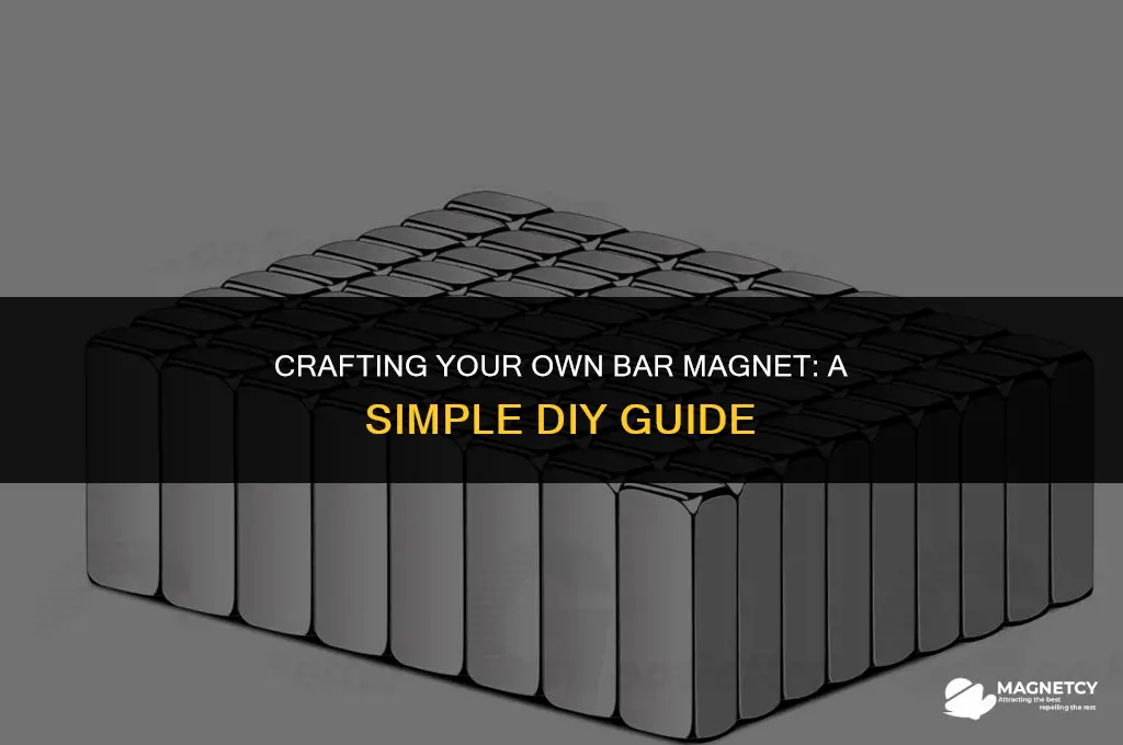 how to make a bar magnet at home