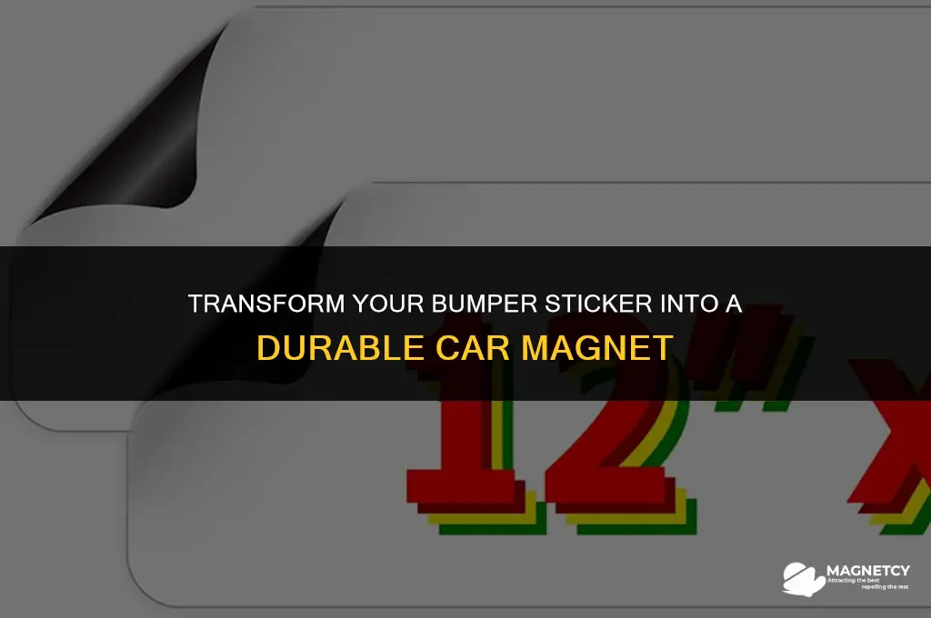 how to make a bumper sticker into a car magnet