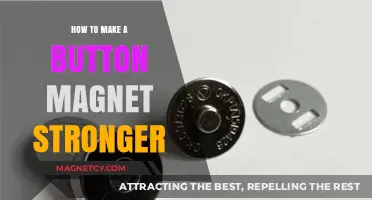 Boosting Button Magnet Strength: A Comprehensive Guide