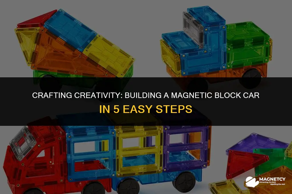 how to make a car with magnetic blocks