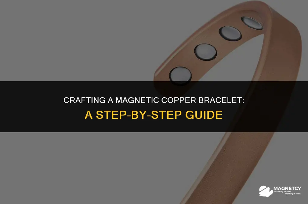 how to make a copper bracelet with magnets
